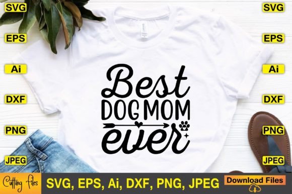 Best Dog Mom Ever SVG Design: Graphics & Crafts Review