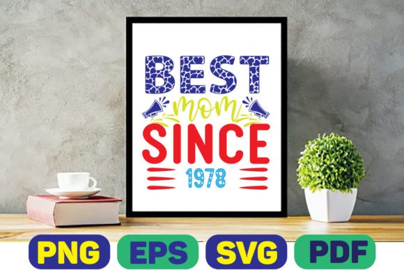 Best Mom Since 1978 Graphics and Crafts Review