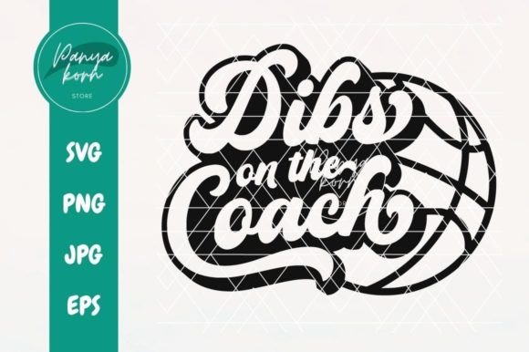 Dibs on the Coach Basketball Graphics and Crafts Review
