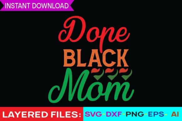 Dope Black MomSvg Design: A Designer’s Review
