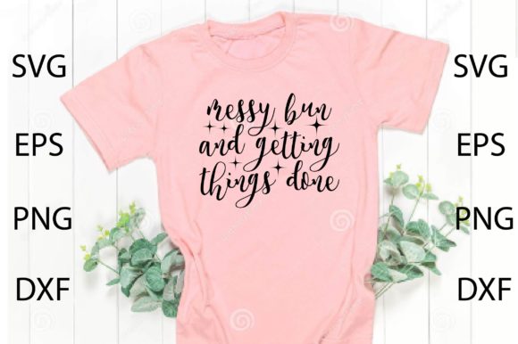 Messy Bun and Getting Things Done SVG Graphics in Crafts