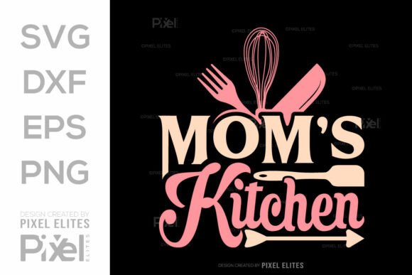 Mom s Kitchen SVG Cut File Graphics and Crafts Review