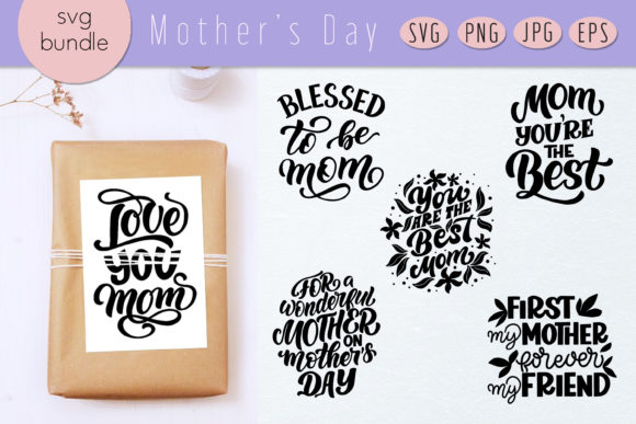 Mother s Day SVG Bundle. Mom Quotes Graphics and Crafts