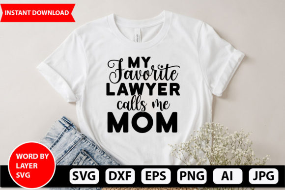 My Favorite Lawyer Calls Me Mom Svg Desi Review