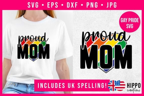 Proud Mom Gay Pride SVG Design Graphics and Crafts