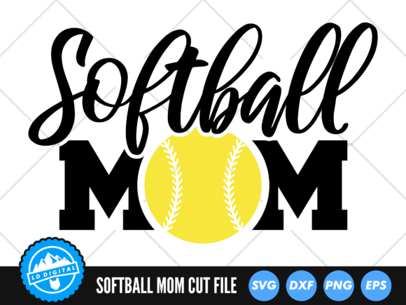 Softball Mom Softball Cut File Sport Graphics